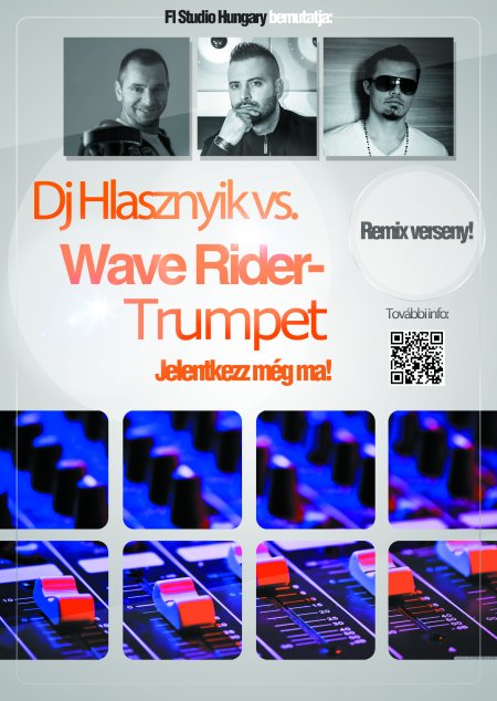 Elindult a Dj Hlásznyik vs. Wave Rider - Trumpet Remix verseny! Jelentkezz még ma!