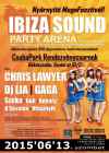 2015.06.13., szombat: Ibiza Sound Nyárnyitó MegaParty! Dj-k: Chris Lawyer, Dj Lia, Gaga, Guli, Szeka, D Session, Hlásznyik. Médiatámogató a Csaba Rádió és a Békésbuli.hu.