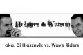 Holmes & Watson azaz: Dj Hlásznyik vs. Wave Riders. A nemzetközi zenei életben a munkáinkat Holmes & Watson néven keressétek! :) (id: 4507 /// megnyitva közepes: 1510 / nagy: 876)
