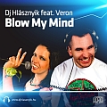 Dj Hlásznyik feat. Veron - Blow My Mind maxi lemez borító!